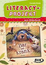 Loseblatt Literacy-Projekt zum Bilderbuch Bär ist krank! von Cornelia Emde