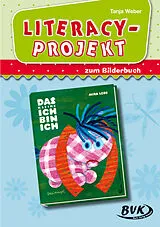 Kartonierter Einband Literacy-Projekt zum Bilderbuch Das kleine Ich bin ich von Tanja Weber