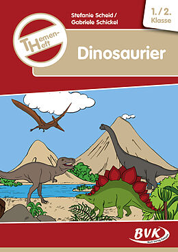 Kartonierter Einband Themenheft Dinosaurier 1./2. Klasse von Stefanie Scheid, Gabriele Schickel