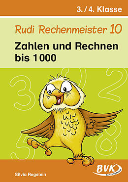 Kartonierter Einband Rudi Rechenmeister 10  Zahlen und Rechnen bis 1.000 von Silvia Regelein
