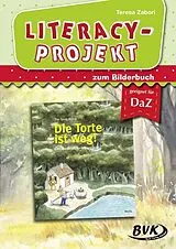 Geheftet Literacy-Projekt zum Bilderbuch Die Torte ist weg! von Teresa Zabori