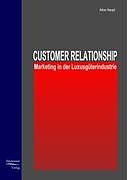 Kartonierter Einband Customer Relationship Marketing in der Luxusgüterindustrie von Alice Haupt