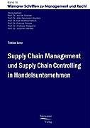 Kartonierter Einband Supply Chain Management und Supply Chain Controlling in Handelsunternehmen von Tobias Lenz