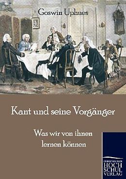 Kartonierter Einband Kant und seine Vorgänger von Goswin Uphues