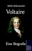 Voltaire. Eine Biografie