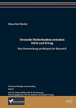 E-Book (epub) Deutsche Förderbanken zwischen Ethik und Ertrag von Klaus-Karl Becker