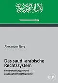 E-Book (epub) Das saudi-arabische Rechtssystem von Alexander Nerz