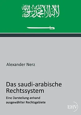 E-Book (epub) Das saudi-arabische Rechtssystem von Alexander Nerz