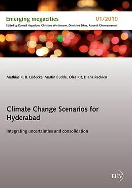 E-Book (epub) Climate Change Scenarios for Hyderabad von Mathias K. B. Lüdecke, Martin Budde, Oles Kit