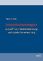 Kartonierter Einband Innovationsstrategien aus Sicht von Marktorientierung und sozialer Verantwortung von Tobias Ruhnke
