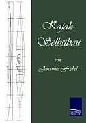 Kartonierter Einband Kajak-Selbstbau von Johannes Friebel