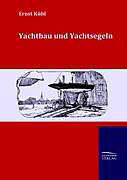 Kartonierter Einband Yachtbau und Yachtsegeln von Ernst Kühl