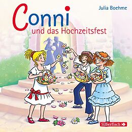 Audio CD (CD/SACD) Conni und das Hochzeitsfest (Meine Freundin Conni - ab 6 11) von Julia Boehme