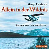 Audio CD (CD/SACD) Allein in der Wildnis von Gary Paulsen