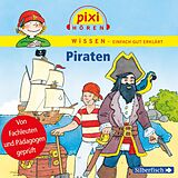 Audio CD (CD/SACD) Pixi Wissen: Piraten von Anke Riedel, Cordula Thörner, Imke Rudel