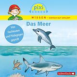Audio CD (CD/SACD) Pixi Wissen: Das Meer von Melle Siegfried, Brigitte Hoffmann
