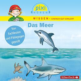 Audio CD (CD/SACD) Pixi Wissen: Das Meer von Melle Siegfried, Brigitte Hoffmann