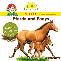 Audio CD (CD/SACD) Pixi Wissen: Pferde und Ponys von Cordula Thörner, Martin Nusch, Hanna Sörensen