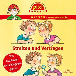 Audio CD (CD/SACD) Pixi Wissen: Streiten und Vertragen von Cordula Thörner, Anke Riedel, Brigitte Hoffmann