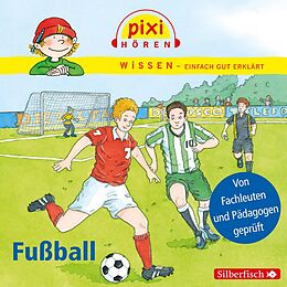Audio CD (CD/SACD) Pixi Wissen: Fußball von Cordula Thörner, Melle Siegfried