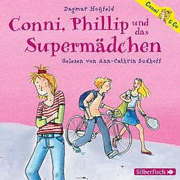 Audio CD (CD/SACD) Conni &amp; Co 7: Conni, Phillip und das Supermädchen von Dagmar Hoßfeld