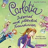 Audio CD (CD/SACD) Carlotta 2: Carlotta - Internat und plötzlich Freundinnen von Dagmar Hoßfeld