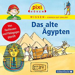 Audio CD (CD/SACD) Pixi Wissen: Das alte Ägypten von Martin Nusch, Monica Wittmann