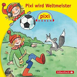 Audio CD (CD/SACD) Pixi Hören: Pixi wird Weltmeister von Simone Nettingsmeier, diverse