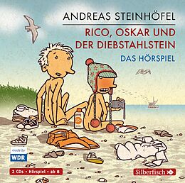 Audio CD (CD/SACD) Rico und Oskar 3: Rico, Oskar und der Diebstahlstein - Das Hörspiel von Andreas Steinhöfel