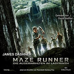 Audio CD (CD/SACD) Die Auserwählten - Maze Runner 1: Maze Runner: Die Auserwählten im Labyrinth von James Dashner