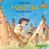 Audio CD (CD/SACD) Minitou 1: Der große Indianer von Sandra Grimm