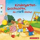 Audio CD (CD/SACD) Kindergarten-Geschichten, die stark machen von Liane Schneider, Christian Tielmann, Various Artists