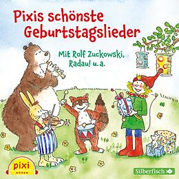 Audio CD (CD/SACD) Pixi Hören: Pixis schönste Geburtstagslieder von Rolf Zuckowski, Radau! u a
