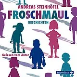 Audio CD (CD/SACD) Froschmaul-Geschichten von Andreas Steinhöfel