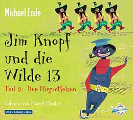 Audio CD (CD/SACD) Jim Knopf: Jim Knopf und die Wilde 13 - Teil 2: Der Magnetfelsen von Michael Ende