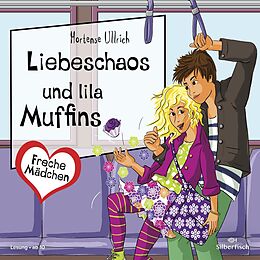 Audio CD (CD/SACD) Freche Mädchen: Liebeschaos und lila Muffins von Hortense Ullrich