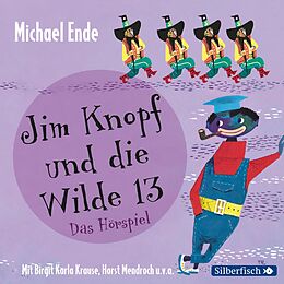 Audio CD (CD/SACD) Jim Knopf - Hörspiele: Jim Knopf und die Wilde 13 - Das Hörspiel von Michael Ende