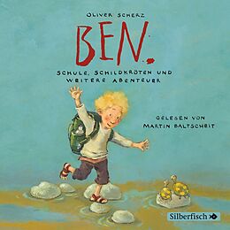 Audio CD (CD/SACD) Ben. Schule, Schildkröten und weitere Abenteuer von Oliver Scherz