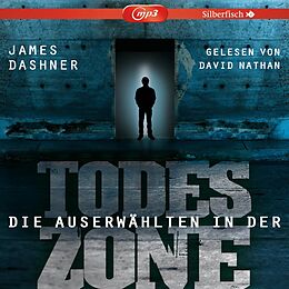 Audio CD (CD/SACD) Die Auserwählten - Maze Runner 3: Maze Runner: Die Auserwählten - In der Todeszone von James Dashner