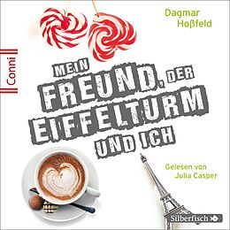 Audio CD (CD/SACD) Mein Freund, der Eiffelturm und ich von Dagmar Hoßfeld