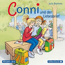 Audio CD (CD/SACD) Conni und der Liebesbrief (Meine Freundin Conni - ab 6 2) von Julia Boehme