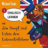 Audio CD (CD/SACD) Englisch lernen mit Jim Knopf 1: Englisch lernen mit Jim Knopf und Lukas dem Lokomotivführer - Teil 1 von Michael Ende