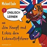 Audio CD (CD/SACD) Englisch lernen mit Jim Knopf 1: Englisch lernen mit Jim Knopf und Lukas dem Lokomotivführer - Teil 1 von Michael Ende