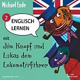 Audio CD (CD/SACD) Englisch lernen mit Jim Knopf 2: Englisch lernen mit Jim Knopf und Lukas dem Lokomotivführer - Teil 2 von Michael Ende