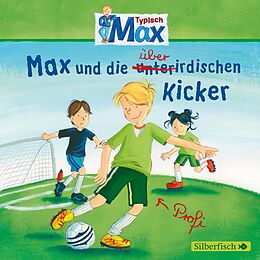 Audio CD (CD/SACD) Typisch Max 4: Max und die überirdischen Kicker von Christian Tielmann