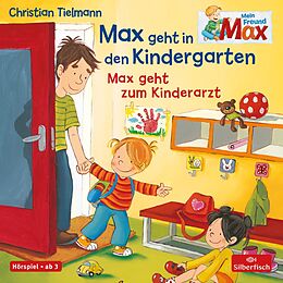 Audio CD (CD/SACD) Mein Freund Max 5: Max geht in den Kindergarten / Max geht zum Kinderarzt von Christian Tielmann