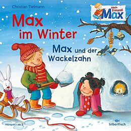 Audio CD (CD/SACD) Mein Freund Max 6: Max im Winter / Max und der Wackelzahn von Christian Tielmann