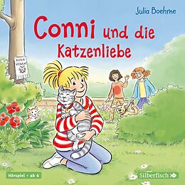 Audio CD (CD/SACD) Conni und die Katzenliebe (Meine Freundin Conni - ab 6) von Julia Boehme