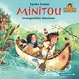 Audio CD (CD/SACD) Minitou 3: Unvergessliche Abenteuer von Sandra Grimm