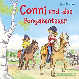 Audio CD (CD/SACD) Conni und das Ponyabenteuer (Meine Freundin Conni - ab 6) von Julia Boehme